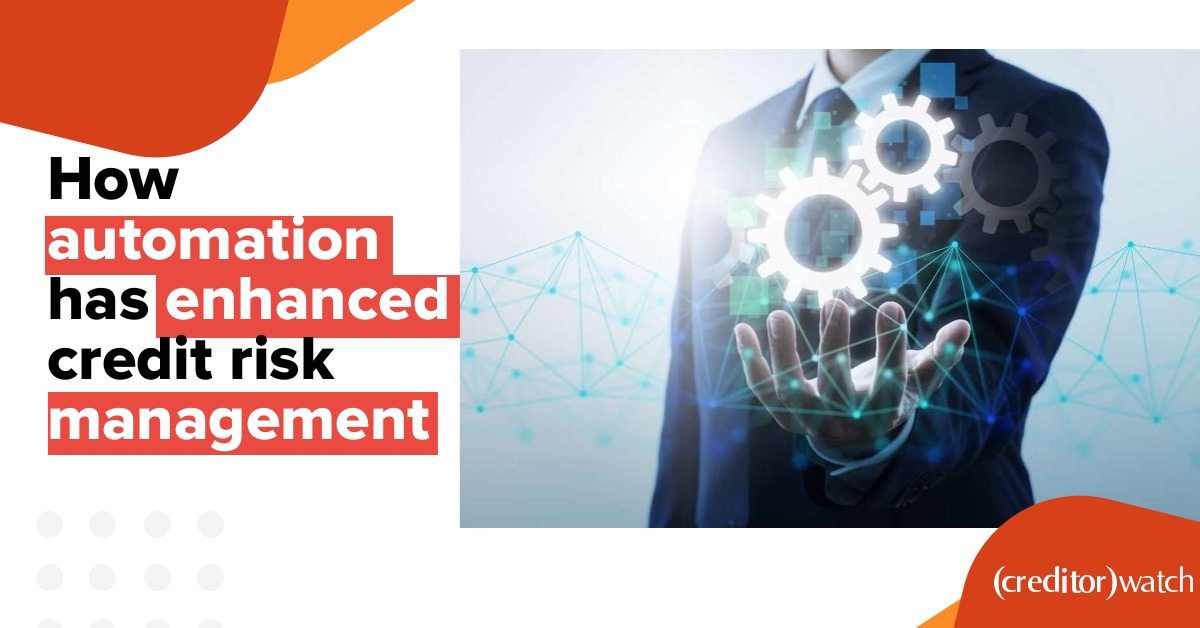 How automation has enhanced credit risk management